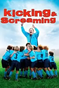 kicking screaming 2005