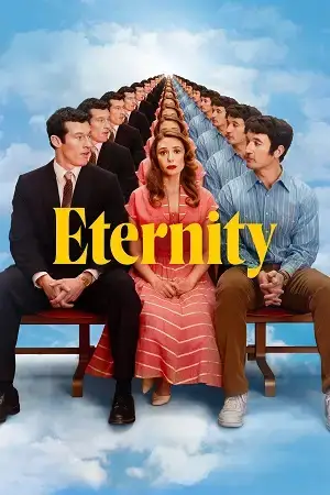 Download Eternity (2025) WEB DL {English With Subtitles} Full Movie 480p [350MB] | 720p [930MB] | 1080p [2.2GB]