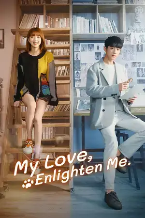 Download My Love, Enlighten Me (Season 1) Hindi ORG Dubbed C Drama Series 480p 720p & 1080p WEB DL