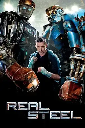Download Real Steel (2011) Blu Ray Dual Audio {Hindi English} 480p [400MB] | 720p [950MB] | 1080p [3.4GB]