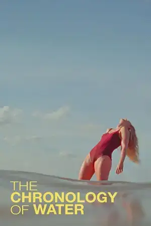 Download The Chronology of Water (2025) WEB DL {English With Subtitles} Full Movie 480p [400MB] | 720p [1.1GB] | 1080p [2.4GB]