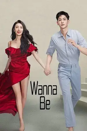 Download Wanna Be (Season 1) Hindi ORG Dubbed C Drama Series 480p 720p & 1080p WEB DL