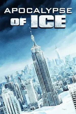 Download Apocalypse of Ice (2020) BluRay Dual Audio {Hindi English} 480p [450MB] | 720p [1GB] | 1080p [1.7GB]