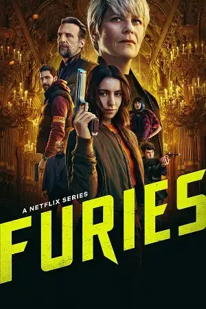 Download FURIES – Netflix Original (Season 1 – 2) Complete Dual Audio {Hindi English} 480p | 720p | 1080p WEB DL