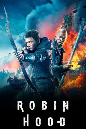 Download Robin Hood (2018) BluRay Dual Audio {Hindi English} 480p [555MB] | 720p [1.2GB] | 1080p [2.2GB] 2160p 4K HDR10