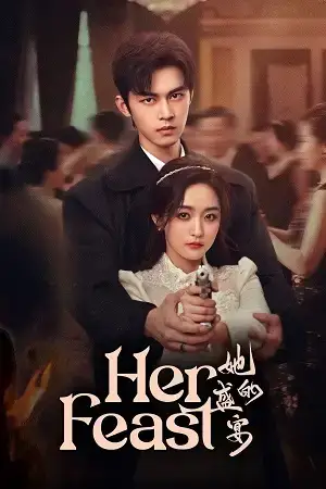 Download Her Feast (Season 1) Hindi ORG Dubbed C Drama Series 480p 720p & 1080p WEB DL