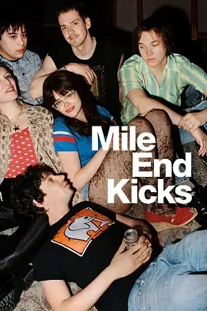 Download Mile End Kicks (2025) WEB DL {English With Subtitles} Full Movie 480p [400MB] | 720p [1.1GB] | 1080p [2.4GB]